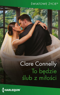 To będzie ślub z miłości - Clare Connelly - ebook + książka