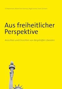 Aus freiheitlicher Perspektive - Till Mansmann - ebook
