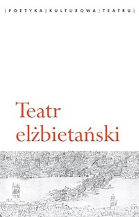 Teatr elżbietański -  - książka