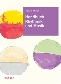 Handbuch Rhythmik und Musik - Sabine Hirler - ebook