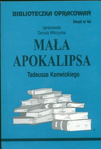 Biblioteczka Opracowań Mała apokalipsa Tadeusza Konwickiego - Wilczycka Danuta - książka