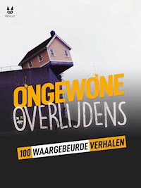 100 WAARGEBEURDE VERHALEN VAN ONGEWONE STERFGEVALLEN - John Mac - ebook