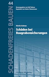 Schäden bei Baugrubensicherungen. - Martin Achmus - ebook