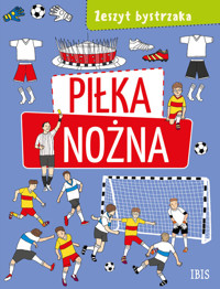 Zeszyt bystrzaka. Piłka nożna -  - książka