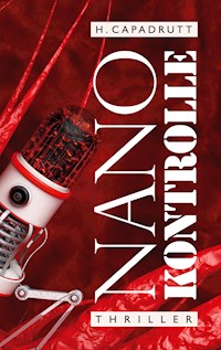 Nano Kontrolle - H. Capadrutt - ebook