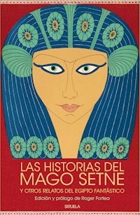 Las historias del mago Setne y otros relatos del Egipto fantástico - Plutarco - ebook