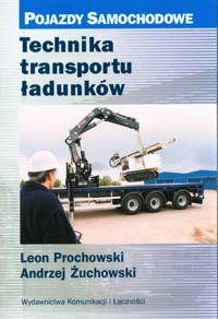 Technika transportu ładunków - Prochowski Leon, Żuchowski And - książka