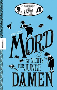 Mord ist nichts für junge Damen - Robin Stevens - ebook