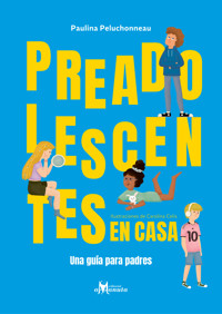 Preadolescentes en casa - Paulina Peluchonneau - ebook