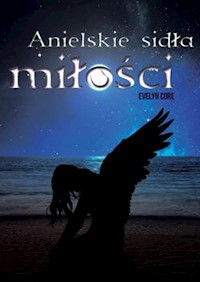 Anielskie sidła miłości - Evelyn Core - książka