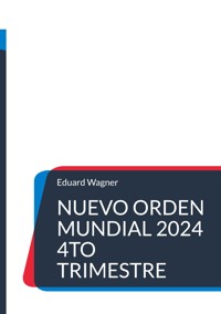 Nuevo Orden Mundial 2024 4to trimestre - Wagner Eduard - ebook