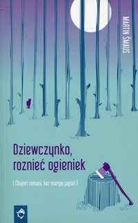Dziewczynko, roznieć ogieniek - Smaus Martin - książka