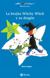 La brujita Witchy Witch y su dragón - Rose Impey - ebook