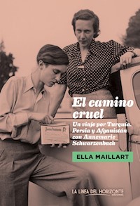 El camino cruel - Maillart Ella - ebook