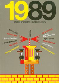 1989 Dziesięć opowiadań o burzeniu murów -  - książka