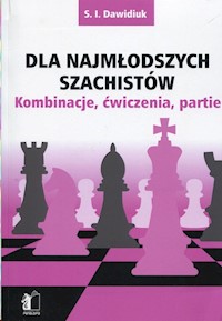 Dla najmłodszych szachistów - Dawidiuk S.I. - książka