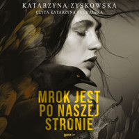 Mrok jest po naszej stronie - Zyskowska Katarzyna - audiobook + książka