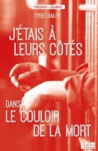 J'étais à leurs côtés dans le couloir de la mort - Tyree Bailey - ebook