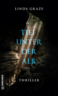 Tief unter der Alb - Linda Graze - ebook