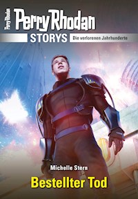 PERRY RHODAN-Storys: Bestellter Tod -  Michelle Stern - ebook
