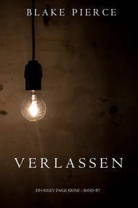 Verlassen (Ein Riley Paige Krimi — Band 7) - Blake Pierce - ebook