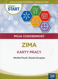 Pewny Start Moja codzienność Zima Karty pracy - Pouch Monika, Szczęsna Dorota - książka