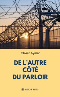 De l’autre côté du parloir - Olivier Aymar - ebook