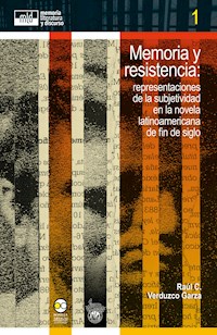 Memoria y resistencia: - Raúl C. Verduzco Garza - ebook