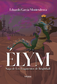 Elym, saga de los fragmentos de Brighthall - Eduardo García Montesdeoca - ebook
