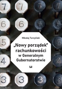 „Nowy porządek” rachunkowości w Generalnym Gubernatorstwie - Turzyński Mikołaj - książka
