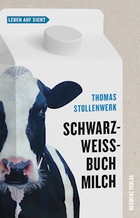 Schwarzweißbuch Milch - Thomas  Stollenwerk - ebook