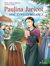 Paulina Jaricot. Moc Żywego Różańca - Olivier Malcurat, Marie Malcurat - książka