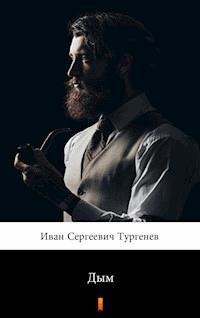 Дым (Dym) - Иван Сергеевич Тургенев, Iwan Siergiejewicz Turgieniew - ebook