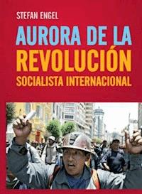 Aurora de la Revolución Socialista International - Stefan Engel - ebook
