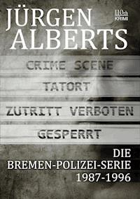 Die  Bremen-Polizei-Serie  1987-1996 - Jürgen Alberts - ebook
