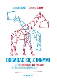 Dogadać się z innymi - Berendt Joanna, Kozak Agnieszka - książka