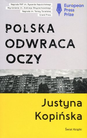 Polska odwraca oczy. Reportaże Justyny Kopińskiej - Justyna Kopińska - audiobook + książka
