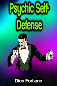 Psychic Self-Defense - Dion Fortune - ebook