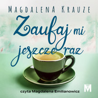 Zaufaj mi jeszcze raz - Magdalena Krauze - ebook + audiobook + książka