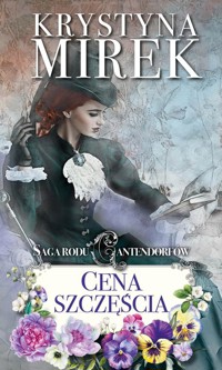 Saga rodu Cantendorfów 2 Cena szczęścia - Krystyna Mirek - książka
