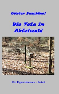 Die Tote im Abteiwald - Günter Fanghänel - ebook