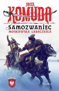 Samozwaniec. Moskiewska Ladacznica. Tom 1 - Jacek Komuda - książka