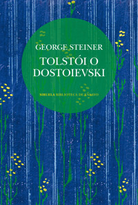 Tolstói o Dostoievski - George Steiner - ebook