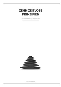 ZEHN ZEITLOSE PRINZIPIEN - Andreas Wild - ebook