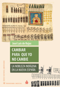 Cambiar para que yo no cambie - Jo­sé Luis De Ro­jas - ebook