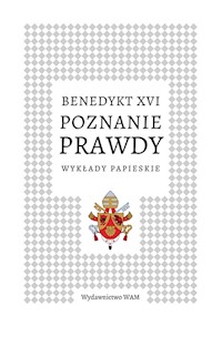Poznanie prawdy - XVI Benedykt - ebook + książka