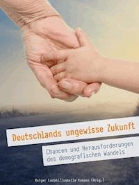 Deutschlands ungewisse Zukunft - Lodahl Romann - ebook