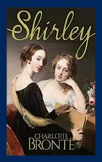 Shirley - Charlotte Bronte - ebook