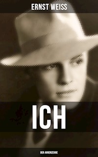 Ich - der Augenzeuge - ernst  weiß - ebook