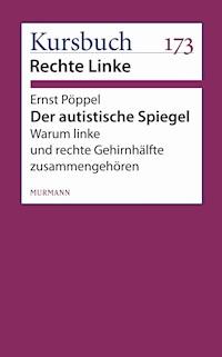 Der autistische Spiegel - Ernst Pöppel - ebook